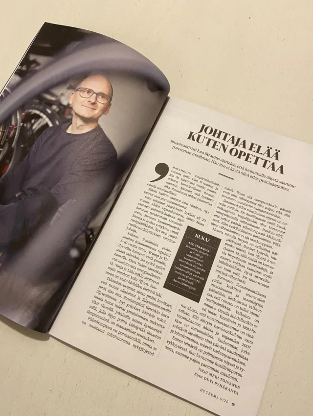 HS Teema 5/2025:
”Eniten tehtävää on poliittisessa näyssä ja kyvykkyydessä. Kun luovumme fossiiliriippuvuudesta, saamme paljon paremman maailman.”